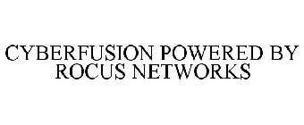CYBERFUSION POWERED BY ROCUS NETWORKS