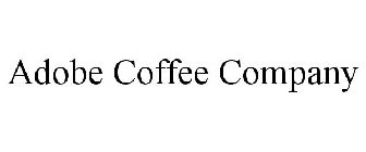 ADOBE COFFEE COMPANY