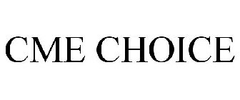 CME CHOICE