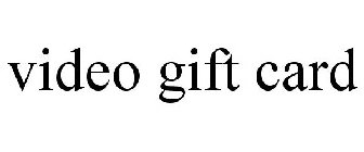 VIDEO GIFT CARD
