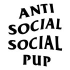 ANTI SOCIAL SOCIAL PUP
