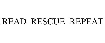 READ RESCUE REPEAT