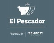 EL PESCADOR POWERED BY TEMPEST SECURITY INTELLIGENCE