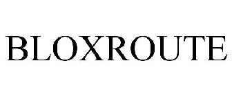 BLOXROUTE