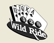 1 2 $ WILD RIDE 10 J Q K A