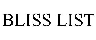 BLISS LIST