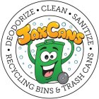 JAXCANS · DEODORIZE · CLEAN · SANITIZE · RECYCLING BINS & TRASH CANS