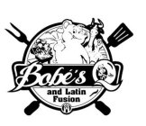BOBE'S Q AND LATIN FUSION