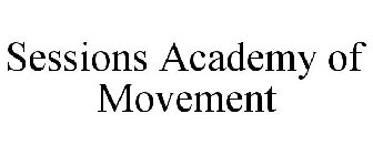 SESSIONS ACADEMY OF MOVEMENT