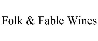 FOLK & FABLE WINES