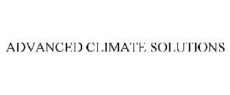ADVANCED CLIMATE SOLUTIONS