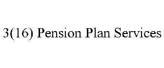 3(16) PENSION PLAN SERVICES