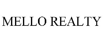 MELLO REALTY