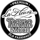 LAFLEUR'S TARTAR SAUCE PREMIUM OLD FASHIONED