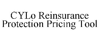 CYLO REINSURANCE PROTECTION PRICING TOOL