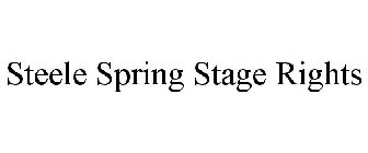 STEELE SPRING STAGE RIGHTS