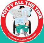 POTTY ALL THE TIME ON-DEMAND MOBILE RESTROOMROOM