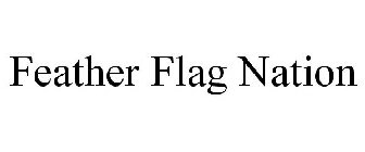 FEATHER FLAG NATION