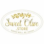 SWEET OLIVE.STORE DRESS WELL BE HAPPY