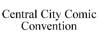 CENTRAL CITY COMIC CONVENTION