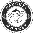 NAUGHTY MONKEY