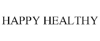 HAPPY HEALTHY