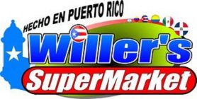 HECHO EN PUERTO RICO WILLER'S SUPERMARKET