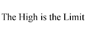 THE HIGH IS THE LIMIT