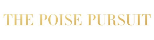 THE POISE PURSUIT