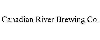 CANADIAN RIVER BREWING CO.