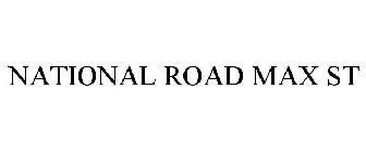 NATIONAL ROAD MAX ST