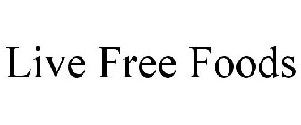 LIVE FREE FOODS