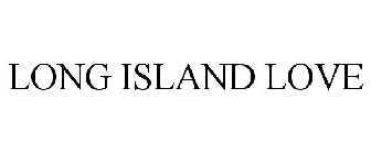 LONG ISLAND LOVE