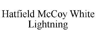HATFIELD MCCOY WHITE LIGHTNING