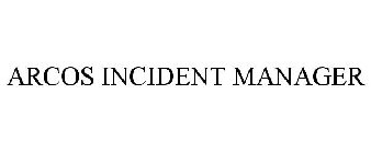 ARCOS INCIDENT MANAGER