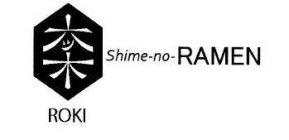 SHIME-NO-RAMEN ROKI