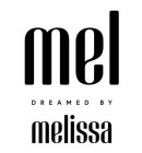 MEL DREAMED BY MELISSA