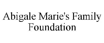 ABIGALE MARIE'S FAMILY FOUNDATION