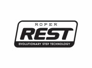 ROPER REST EVOLUTIONARY STEP TECHNOLOGY