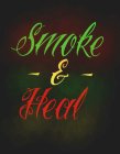 SMOKE - & - HEAL