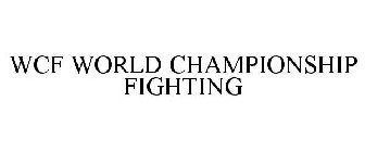 WCF WORLD CHAMPIONSHIP FIGHTING