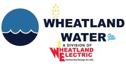 WHEATLAND WATER A DIVISION OF WHEATLANDELECTRIC DELIVERING ENERGY FOR LIFE