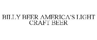 BILLY BEER AMERICA'S LIGHT CRAFT BEER