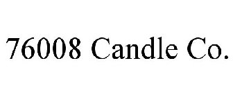 76008 CANDLE CO.