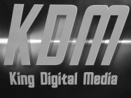 KDM KING DIGITAL MEDIA