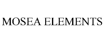 MOSEA ELEMENTS