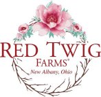 RED TWIG FARMS NEW ALBANY OHIO