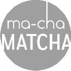 MA-CHA MATCHA