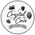 CRYSTAL COVE BERRY FARMS