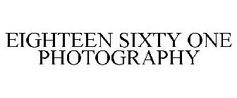 EIGHTEEN SIXTY ONE PHOTOGRAPHY